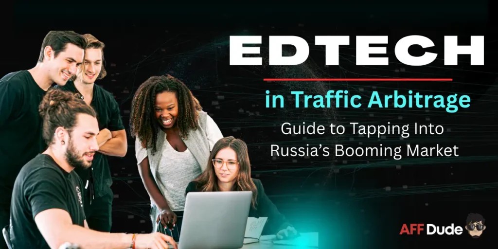 Guide to EdTech in Traffic Arbitrage