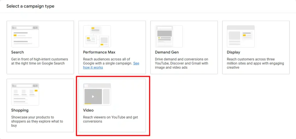 Setting Up YouTube Ads Targeting - select “Video” as the campaign type