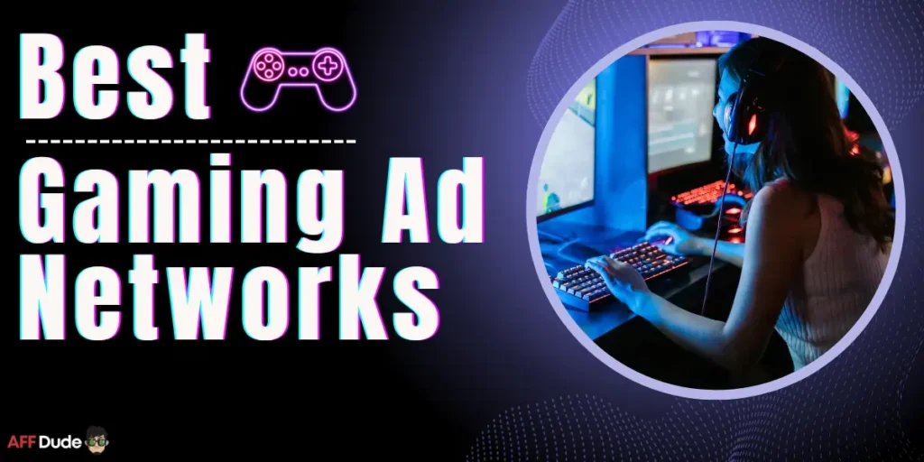 Best Gaming Ad Networks