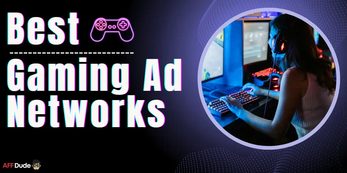 Best Gaming Ad Networks