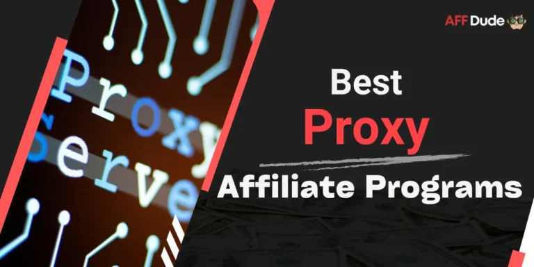 Best Proxy Affiliate Programs