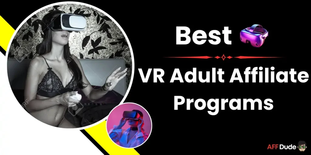 Best VR Adult Affiliate Programs
