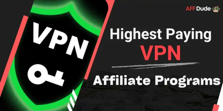 Best Highest Paying VPN Affiliate Programs