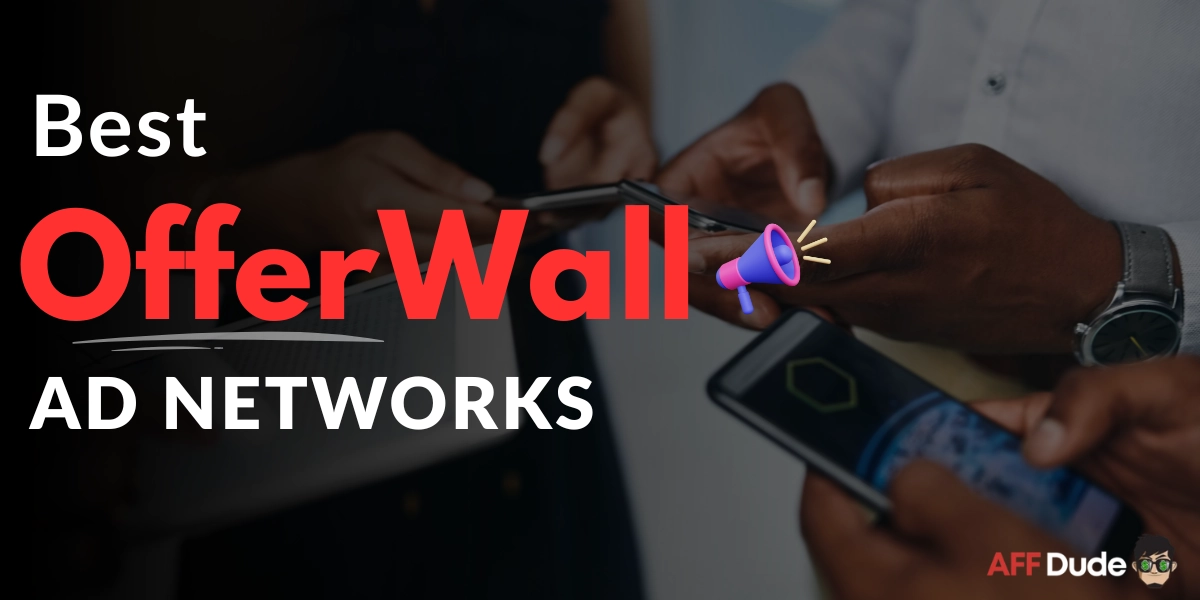 Best OfferWall Ad Networks