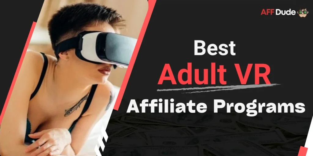 Best VR Adult Affiliate Programs