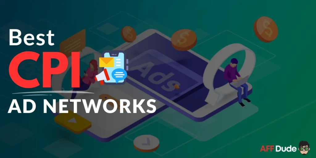 Best CPI Ad Networks