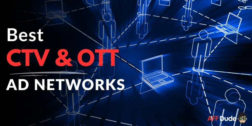 Best CTV and OTT Ad Networks