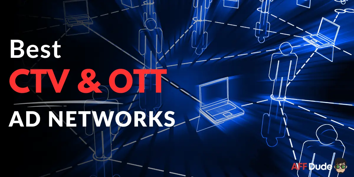Best CTV and OTT Ad Networks