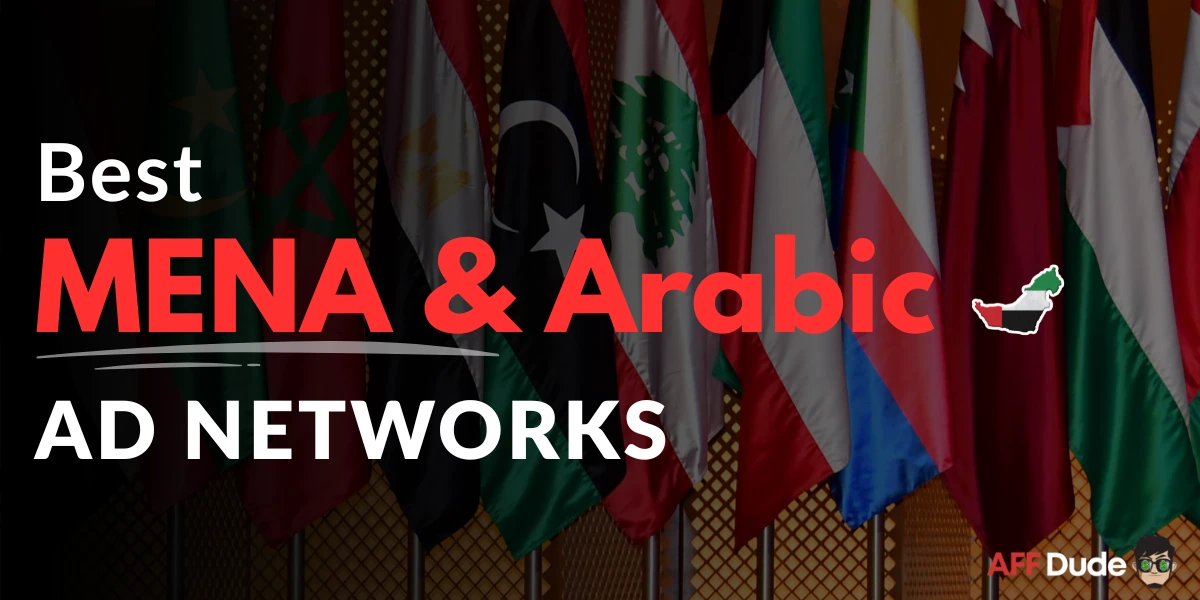 Best Ad Networks for MENA and Arabic Traffic