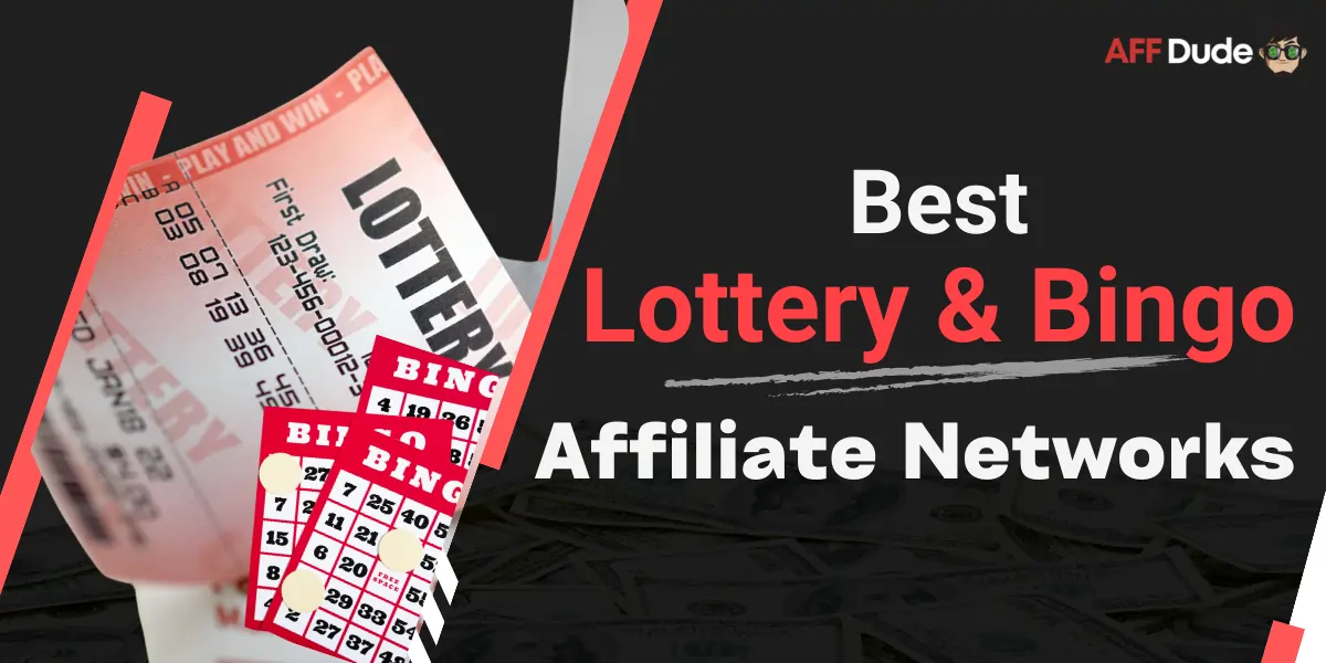 Best Affiliate Networks for Lottery and Bingo Offers