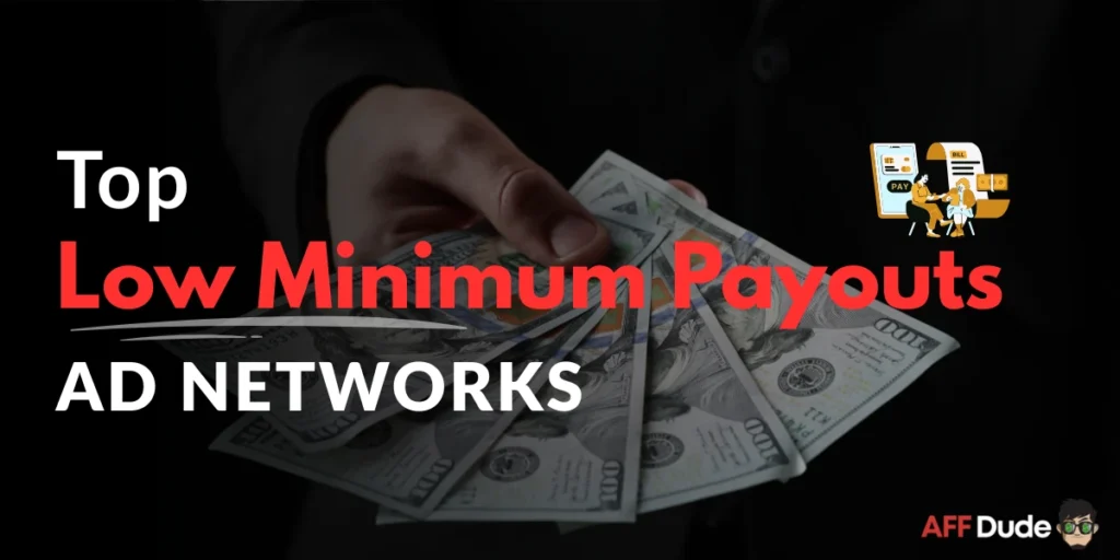 Top Ad Networks with Low Minimum Payouts
