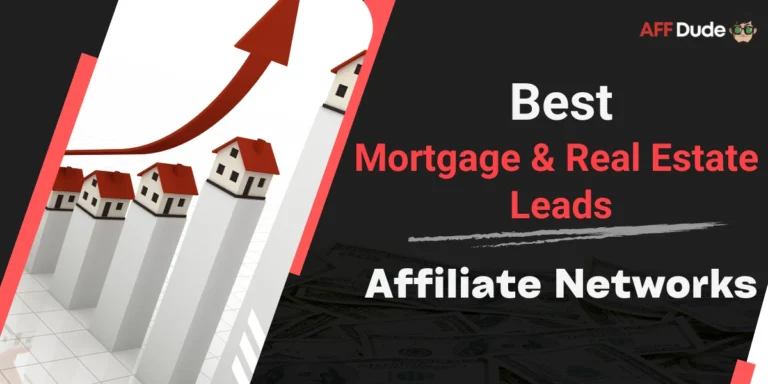 Top Affiliate Networks for Mortgage and Real Estate Leads