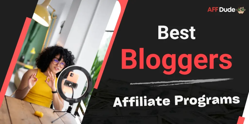 Best Affiliate Programs for Bloggers