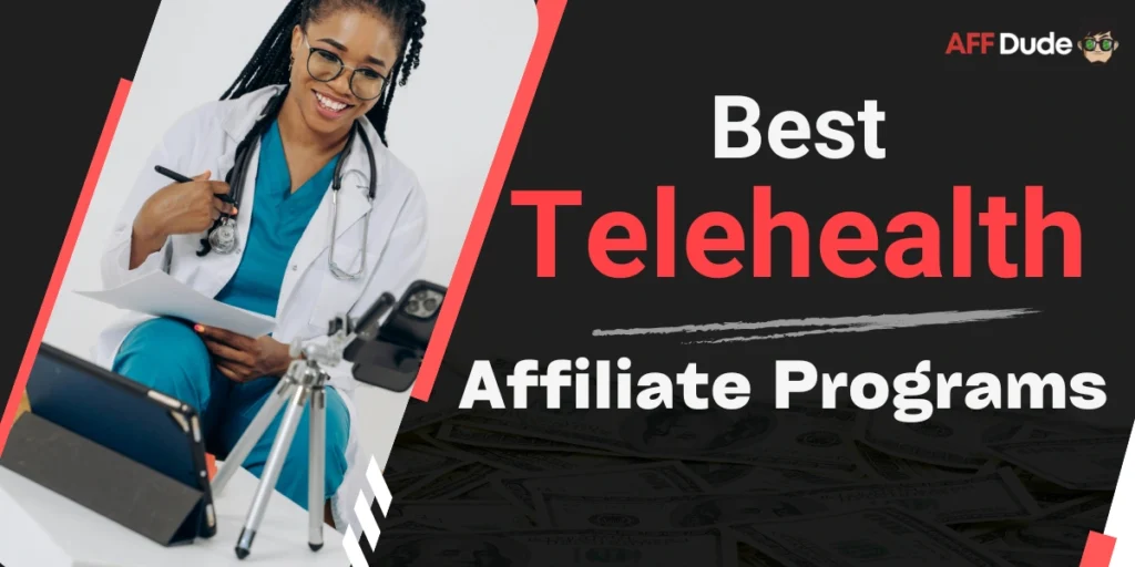 Best Telehealth Affiliate Programs