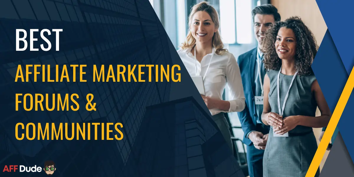 Best Affiliate Marketing Forums & Communities