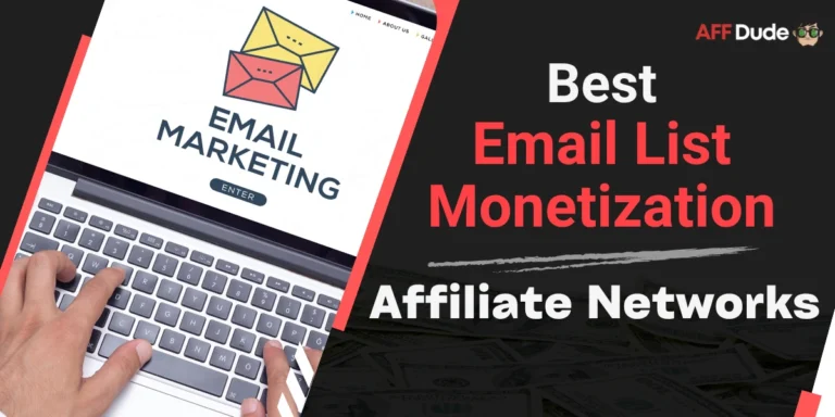 Best Affiliate Netaworks for Email List Monetization