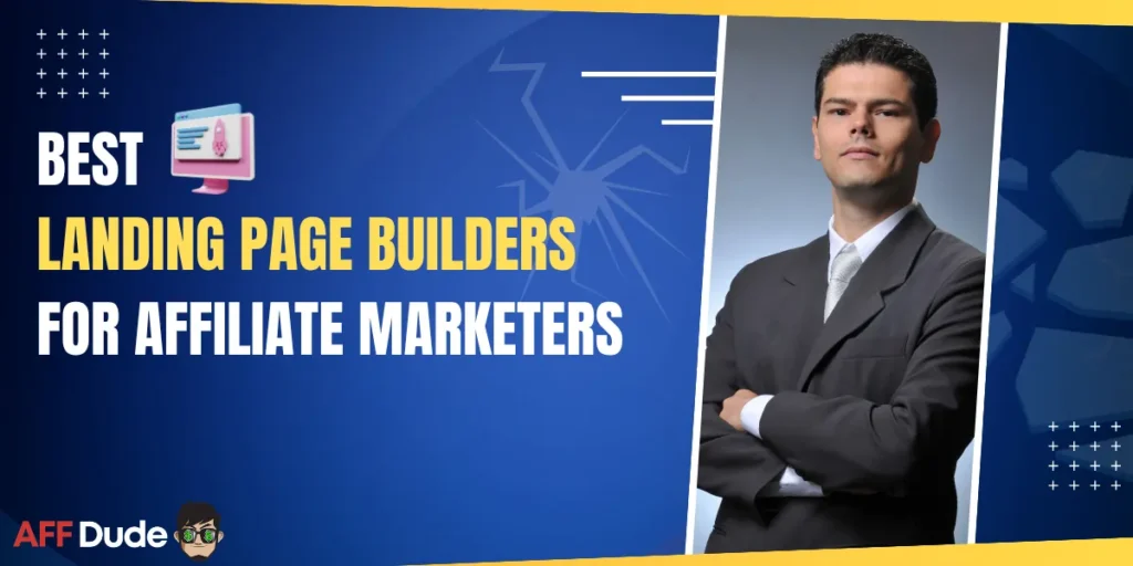 Best Landing Page Builders for Affiliate Marketers