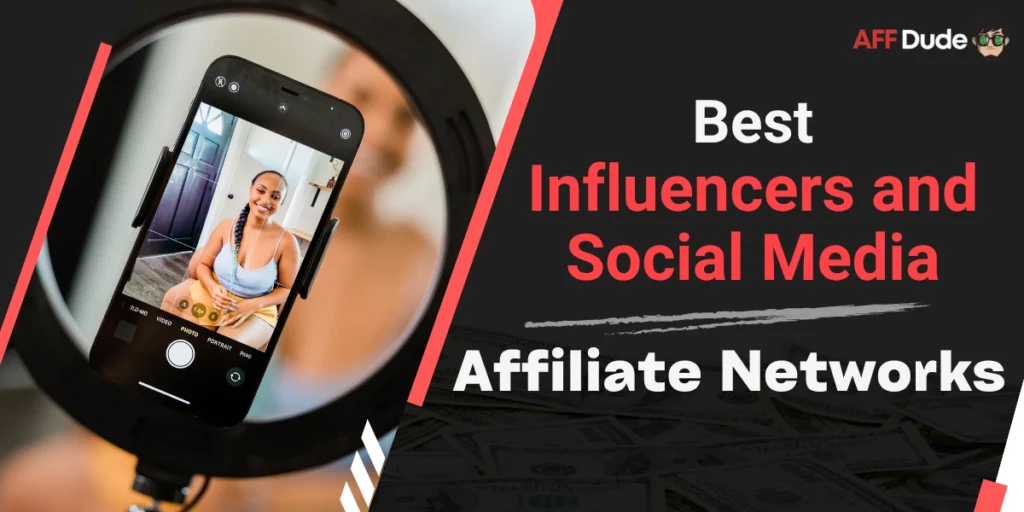 Top Affiliate Networks for Influencers and Social Media