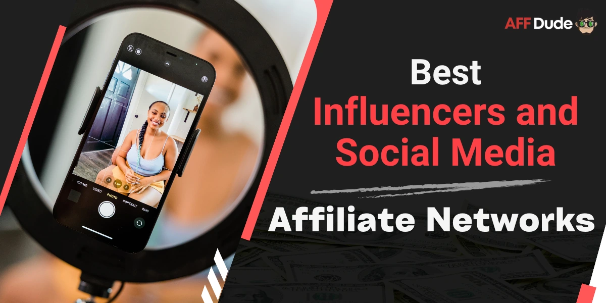 Top Affiliate Networks for Influencers and Social Media