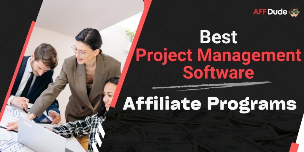 Best Project Management Software Affiliate Programs