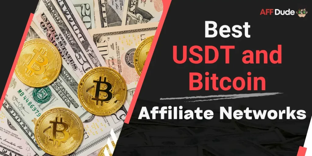 Top Affiliate Networks Paying in USDT and Bitcoin
