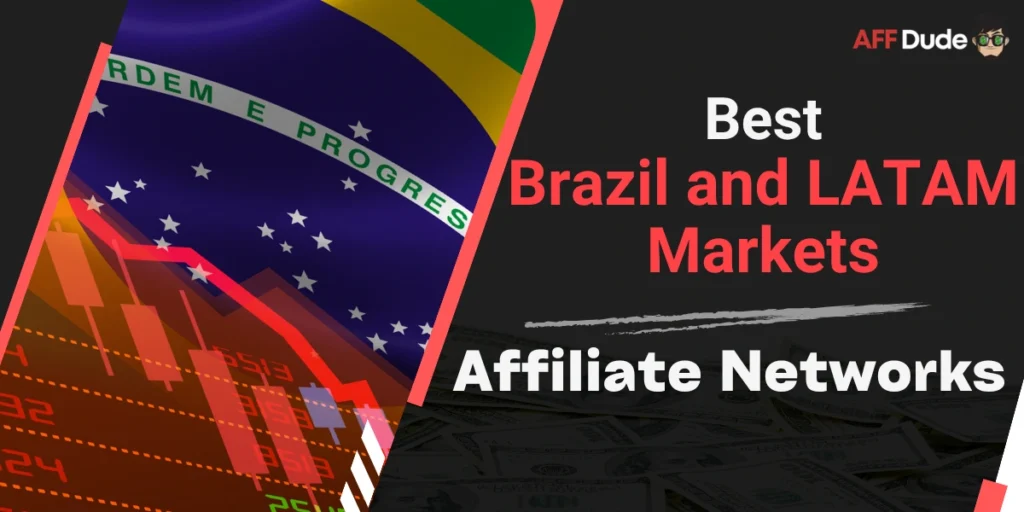 Top Affiliate Networks for Brazil and LATAM Markets
