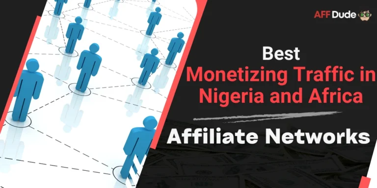 Top Affiliate Networks for Monetizing Traffic in Nigeria and Africa