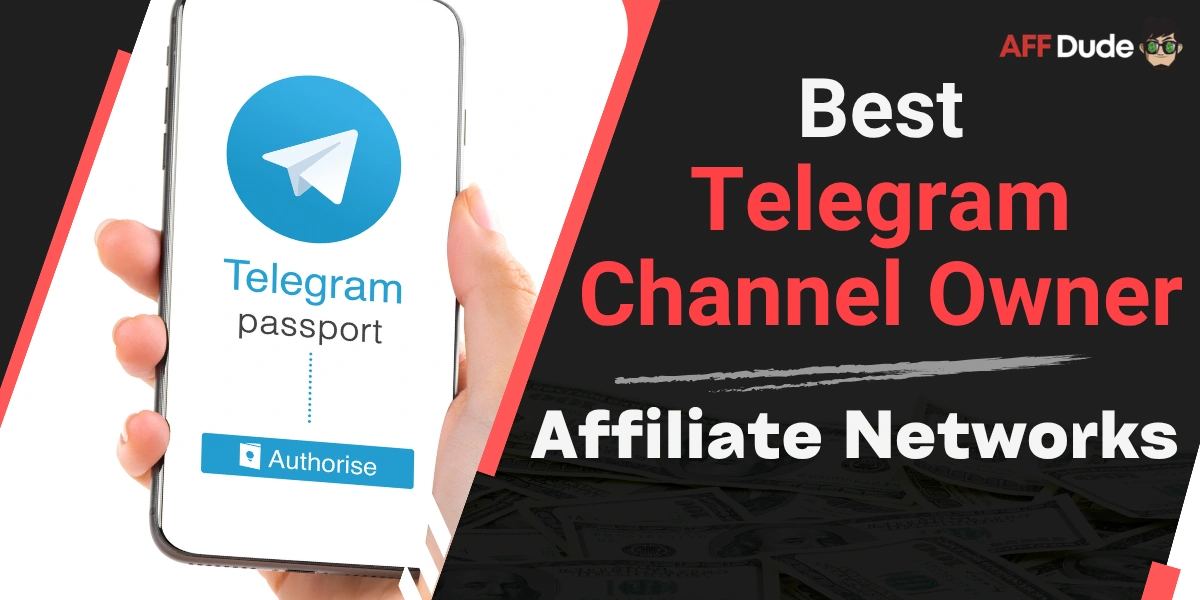 Top Affiliate Networks for Telegram Channel Owners
