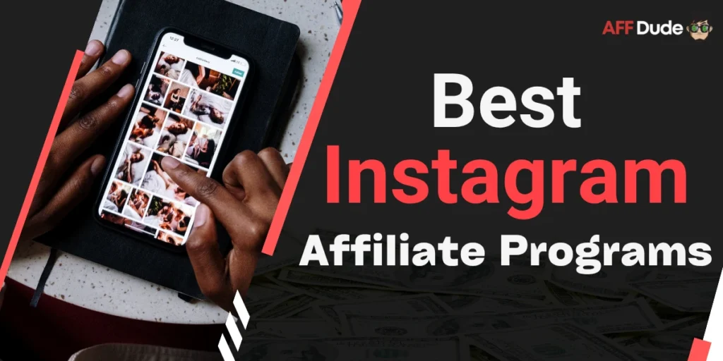 Best Affiliate Programs for Instagram