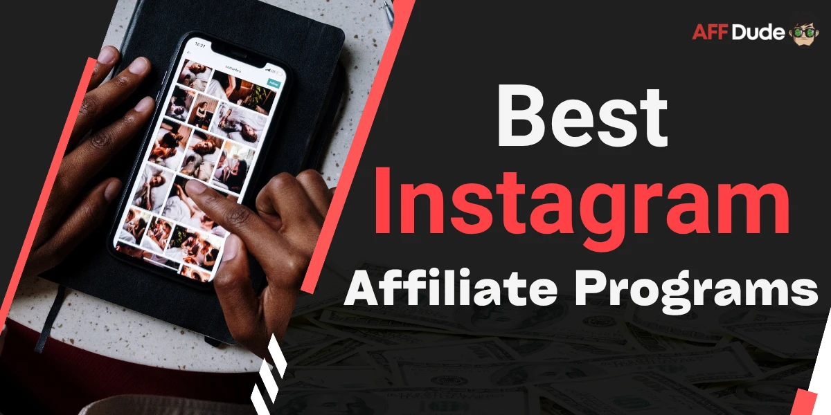 Best Affiliate Programs for Instagram