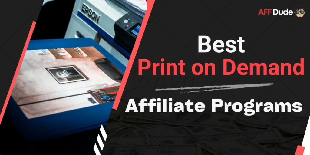 Top Print on Demand Affiliate Programs