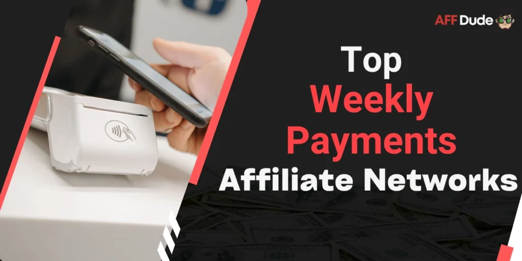 Best Affiliate Networks with Weekly Payments