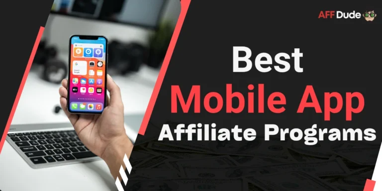 Best Mobile App Affiliate Programs