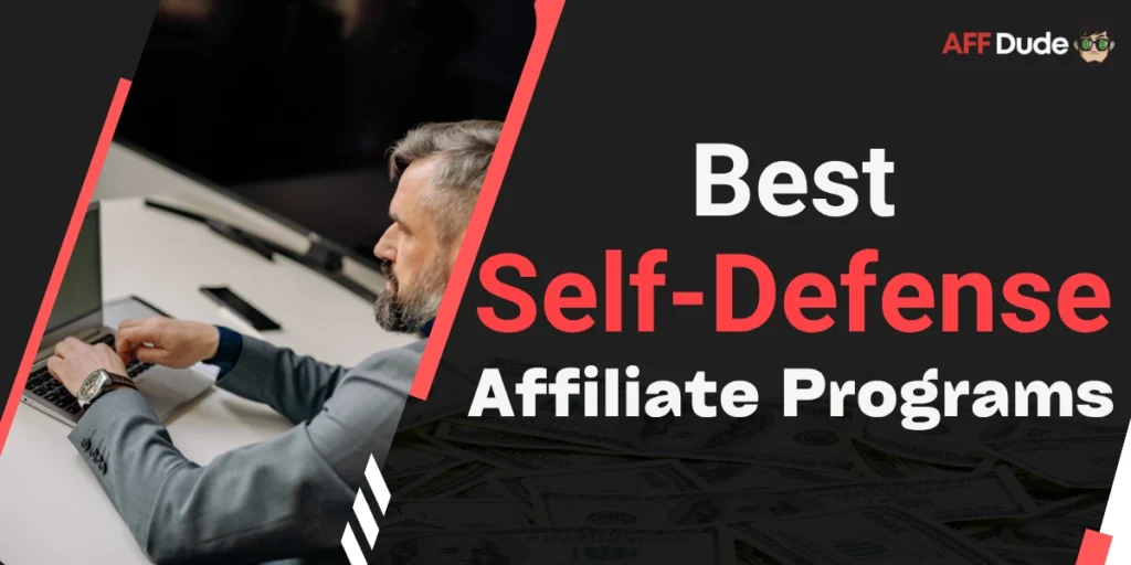 Best Self-Defense Affiliate Programs